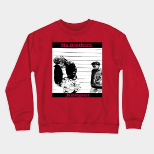 MY BROTHERS KEEPER Crewneck Sweatshirt